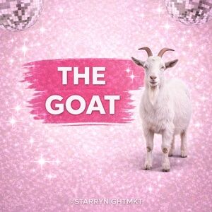🐐🪩⭐🎉✨ THE GOAT ✨🎉⭐🪩🐐